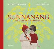 SUNNANANG DE L'ETERNA PRIMAVERA | 9791387686352 | LINDGREN, ASTRID ; ESTÉVEZ CORTIZO, LUPE