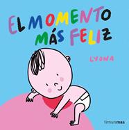 MOMENTO MÁS FELIZ (LIBRO DE TELA), EL | 9788408254850 | LYONA