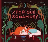 POR QUÉ SOÑAMOS? | 9788418972980 | PINTADERA, FRAN ; SENDER, ANA