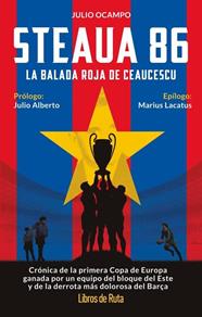STEAUA 86 :  LA BALADA ROJA DE CEAUCESCU | 9791387955328 | OCAMPO FORTUNA, JULIO