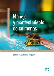 MANEJO Y MANTENIMIENTO DE COLMENAS | 9788484767305 | JIMENEZ, EMILIA M.