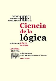 CIENCIA DE LA LÓGICA I : LA LÓGICA OBIETIVA | 9791387521110 | HEGEL, GEORG WILHELM FRIEDRICH