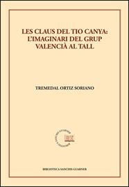 CLAUS DEL TIO CANYA : L'IMAGINARI DEL GRUP VALENCIÀ AL TALL | 9788491337171 | ORTIZ SORIANO, TREMEDAL