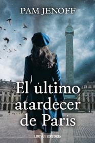 ÚLTIMO ATARDECER DE PARÍS, EL | 9788410479388 | JENOFF, PAM