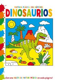 PINTURA MÁGICA CON NÚMEROS : DINOSAURIOS | 9788468350134