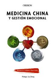 MEDICINA CHINA Y GESTION EMOCIONAL | 9788441542181 | LOPEZ, BEATRIZ