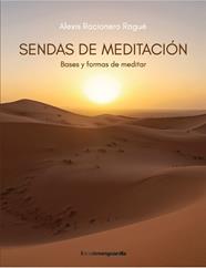 SENDAS DE MEDITACIÓN | 9788418604492 | RACIONERO RAGUÉ, ALEXIS