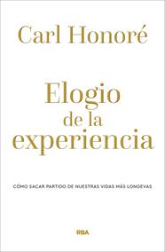 ELOGIO DE LA EXPERIENCIA | 9788490569238 | HONORE, CARL