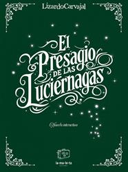 PRESAGIO DE LAS LUCIÉRNAGAS, EL | 9788418232978 | CARVAJAL, LIZARDO