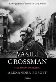 VASILI GROSSMAN Y EL SIGLO SOVIETICO | 9788491992196 | POPOF, ALEXANDRA