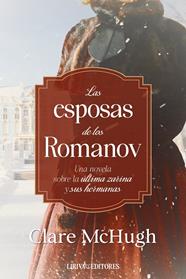ESPOSAS DE LOS ROMANOV, LAS | 9788410479753 | MCHUGH, CLARE