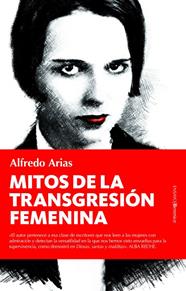 MITOS DE LA TRANSGRESION FEMENINA | 9788418089329 | ARIAS, ALFREDO