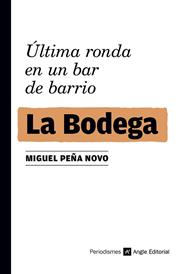 BODEGA, LA | 9788419017727 | PEÑA NOVO, MIGUEL