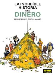 INCREIBLE HISTORIA DEL DINERO, LA | 9788467981940 | SIMMAT ; LANDAIS