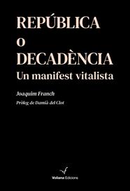 REPÚBLICA O DECADÈNCIA | 9791399031409 | FRANCH SABRIÀ, JOAQUIM