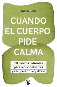 CUANDO EL CUERPO PIDE CALMA | 9788402431097 | BORA (@FISIOSOMATICA), DIANA