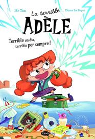 TERRIBLE ADÈLE TERRIBLE 1 :  TERRIBLE UN DIA, PER SEMPRE! | 9788419183996 | MR TAN ; LE FEYER, DIANE