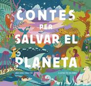 CONTES PER SALVAR EL PLANETA | 9788418134425 | CASALS, ANNA ; FERRI, PAOLO