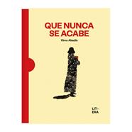 QUE NUNCA SE ACABE | 9788412683578 | ABADÍA, XIMO