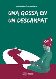UNA GOSSA EN UN DESCAMPAT | 9788413034164 | CEDÓ CASTILLO, CLÀUDIA ; MORENO LASTRA, FERNANDO "NONO"