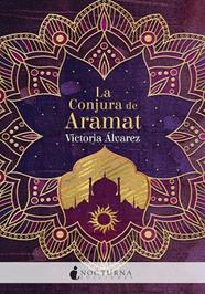 CONJURA DE ARAMAT, LA | 9788417834845 | ALVAREZ, VICTORIA