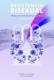 RESISTENCIA BISEXUAL | 9788415373841 | COLL, ELISA