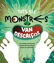 TOTS ELS MONSTRES VAN DESCALÇOS | 9791387876234 | PINTADERA, FRAN ; SERRA, SEBASTIÀ