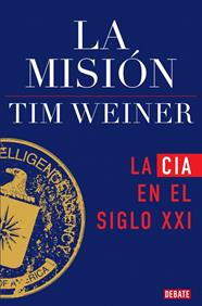 MISIÓN : LA CIA EN EL SIGLO XXI | 9791387600075 | WEINER, TIM