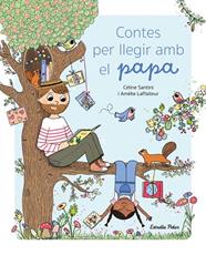CONTES PER LLEGIR AMB EL PAPA | 9788413896038 | SANTINI, CÉLINE ; LAFFAITEUR, AMÉLIE
