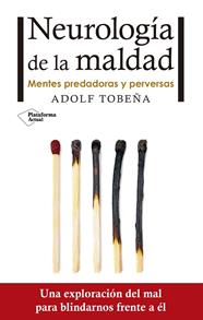 NEUROLOGIA DE LA MALDAD | 9788416820672 | TOBEÑA, ADOLF