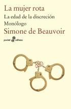 MUJER ROTA ; LA EDAD DE LA DISCRECION ; MONOLOGO | 9788435019255 | BEAUVOIR, SIMONE DE
