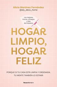 HOGAR LIMPIO, HOGAR FELIZ | 9791387905149 | MARTÍNEZ FERNÁNDEZ (@ALY_DECO_HOME), ALICIA