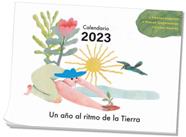 CALENDARI DE PARED 2023 :  UN AÑO AL RITMO DE LA TIERRA | 9788412587500