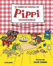 LIBRO DE COCINA DE PIPPI CALZASLARGAS, EL | 9788419475800 | LINDGREN, ASTRID ; SUNDIN, DAVID
