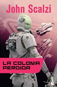COLONIA PERDIDA, LA | 9788445000564 | SCALZI, JOHN