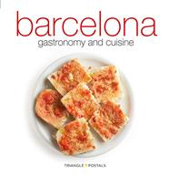 BARCELONA, GASTRONOMY AND CUISINE | 9788484784982 | MONNÉ, TONI
