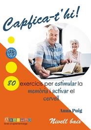 CAPFICA-T'HI! NIVELL BAIX 80 EXERCICIS PER ESTIMULAR LA MEMORIA I ACTIVAR EL CERVELL | 9788412895858 | PUIG, ANNA