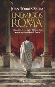 ENEMIGOS DE ROMA | 9788410942318 | TORRES ZALBA, JUAN