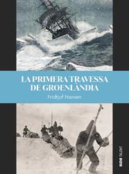 PRIMERA TRAVESSA DE GROENLÀNDIA, LA | 9788410123397 | NANSEN, FRIDTJOF
