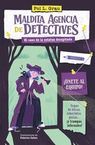 MALDITA AGENCIA DE DETECTIVES : LA ESTATUA DECAPITADA | 9791388042324 | L. GRAU, POL