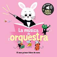 MÚSICA DE L'ORQUESTRA : EL MEU PRIMER LLIBRE DE SONS | 9791387519896 | ROEDERER, CHARLOTTE