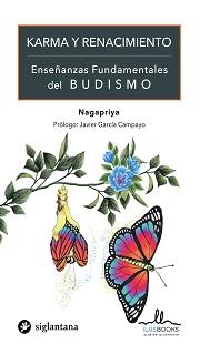 KARMA Y RENACIMIENTO : ENSEÑANZAS FUNDAMENTALES DEL BUDISMO | 9788416574841 | NAGAPRIYA