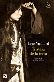 TRISTESA DE LA TERRA | 9788429779561 | VUILLARD, ÉRIC