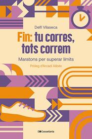 FIN : TU CORRES, TOTS CORREM | 9788413565330 | VILASECA RIBALTA, DELFÍ