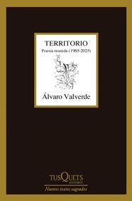 TERRITORIO : POESÍA REUNIDA (1985-2025) | 9788411077361 | VALVERDE, ÁLVARO