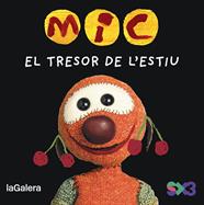 MIC : EL TRESOR DE L'ESTIU | 9788424677725 | MESSEGUER ESPADA, MAICA