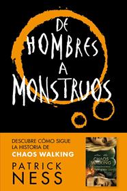 DE HOMBRES A MONSTRUOS | 9788416588848 | NESS, PATRICK