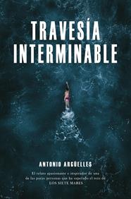 TRAVESIA INTERMINABLE | 9788429164619 | ARGUELLES, ANTONIO