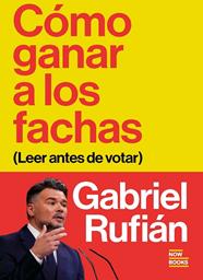 CÓMO GANAR A LOS FACHAS | 9791388153068 | RUFIÁN ROMERO, GABRIEL