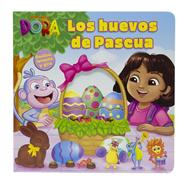 DORA : LOS HUEVOS DE PASCUA | 9788408309956